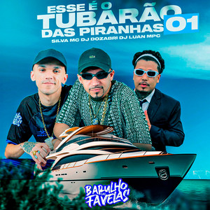 Esse É o Tubarão 01 das Piranhas (Explicit)