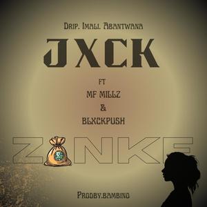 ZONKE (feat. MF MILLZ & Blxck Push) (Explicit)