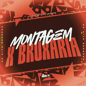 Montagem x Bruxaria (Explicit)