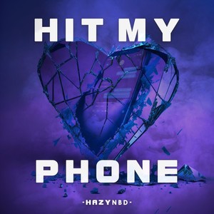 Hit My Phone (Explicit)