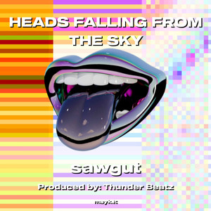 HEADS FALLING FROM THE SKY
