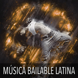 Música Bailable Latina: Música para Bailar en Fiestas, Músicas Animadas, Canciones Movidas para Fin de Año y Bodas