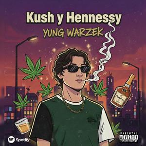 Kush y Henessy