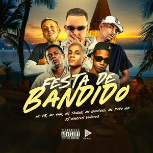 FESTA DE BANDIDO (Explicit)