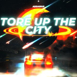 Tore up the city (Explicit)
