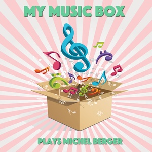 My Music Box Plays Michel Berger