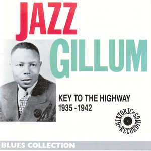 Jazz Gillum: Key to the Highway 1935-1942 (Historical Recordings)