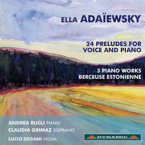 ADAIEWSKY, E.: 24 Preludes for Voice and Piano / Piano Music / Berceuse estonienne (Grimaz)