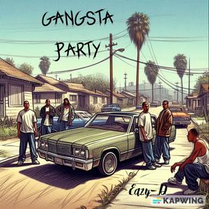 Gangsta Party (feat Eazy-D) [Explicit]