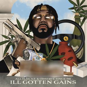 ILL GOTTEN GAINS (Explicit)