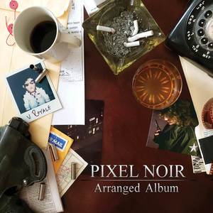 Pixel Noir Arranged Album