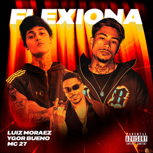 Luiz Moraez - Flexiona (Explicit)