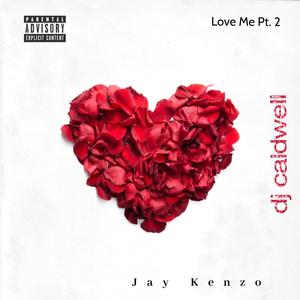 Love Me(Part 2) (Explicit)