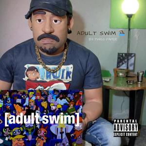 Adult Swim (Explicit)