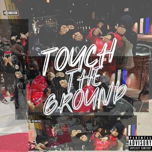 TOUCH THE GROUND FREESTYLE (feat. GlizzB) [Explicit]