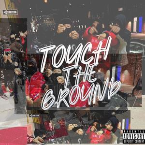 TOUCH THE GROUND FREESTYLE(feat. GlizzB) (Explicit)