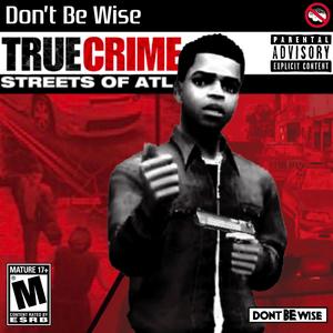 True Crime: Streets of ATL (Explicit)