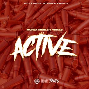 Active (feat. Trials) [Explicit]