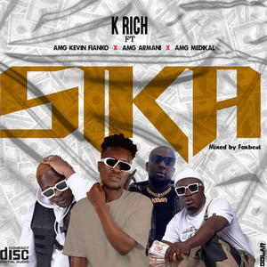 Sika (feat. Medikal, Armani & Kevin fianko) (Explicit)