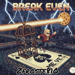 Break even (Explicit)