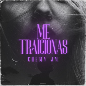 Me traicionas