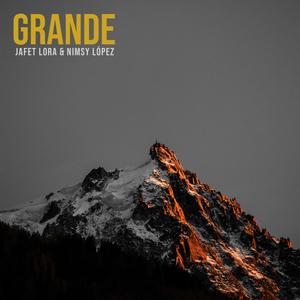 Grande(feat. Nimsy Lopez)
