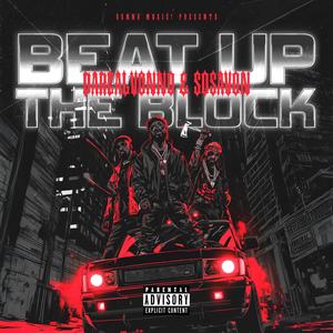 Beat Up The Block (feat. Sosavon) (Explicit)