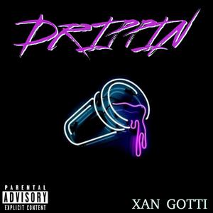 Drippin (Explicit)