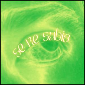 Se me subio (Explicit)