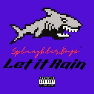 Let it Rain, Pt. 2 (Explicit)