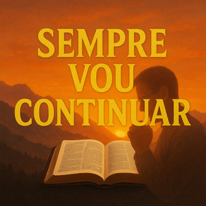 Sempre Vou Continuar