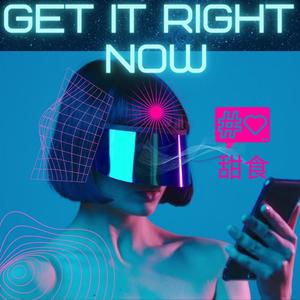 Get It Right Now (feat. Adam James)