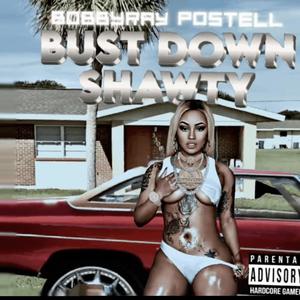 BUST DOWN SHAWTY (Explicit)