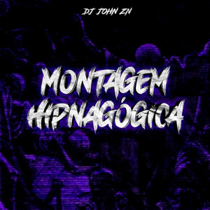 MONTAGEM HIPNAGÓGICA (Explicit)