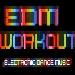 EDM Workout – Electronic Dance Music