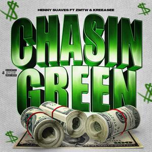 Chasin Green (feat. ZMTW & Kreeasee) [Explicit]