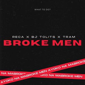 BROKE MEN (feat. TRAM & RECA) (Explicit)