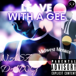 Leave With A Gee (Explicit)