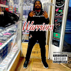 Warriors (feat. N.O.N Von) (Explicit)