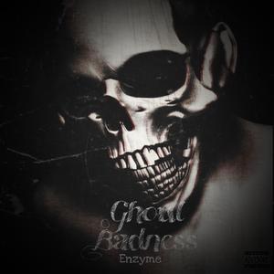 Ghoul Badness (feat. 1chop) [Explicit]