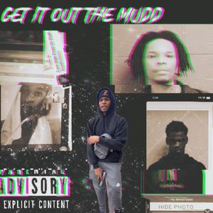 Get it out the mudd (feat. Glockyy) [Explicit]