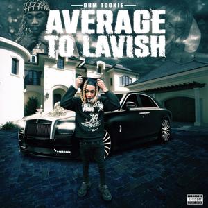 AVERAGE TO LAVISH (Explicit)