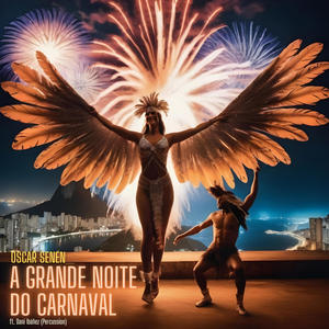 A Grande Noite do Carnaval (feat. Dani Ibáñez, Percussion)