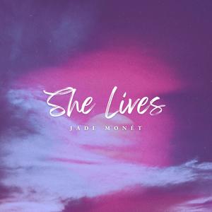 She Lives (Explicit)