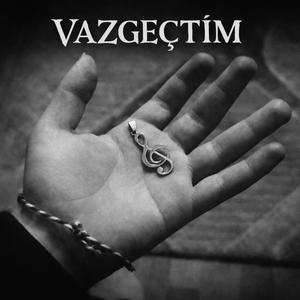 Vazgeçtim