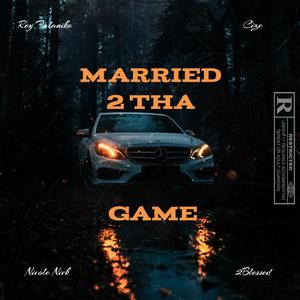 Married 2 Tha Game (Explicit)