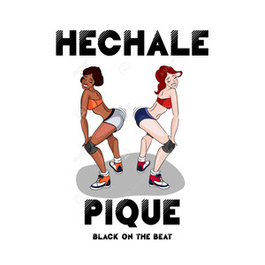 Hechale Pique (Explicit)