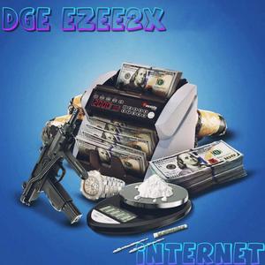 Internet (feat. DGE Ezee2x) [Explicit]