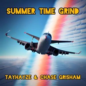 Summer Time Grind (feat. Chase Grisham) [Explicit]