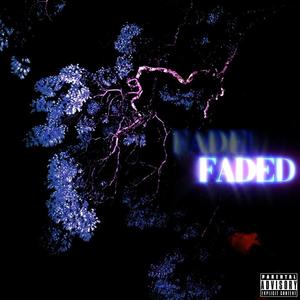 Faded (Explicit)